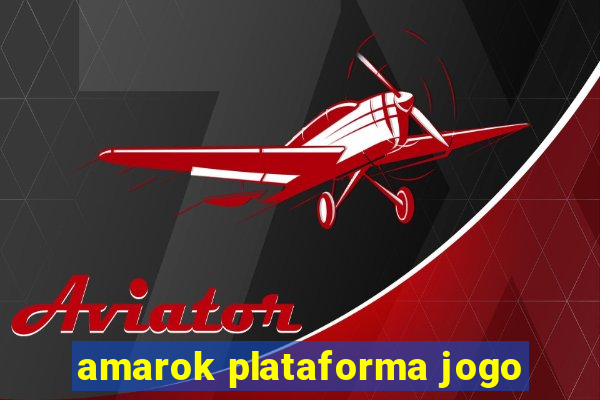 amarok plataforma jogo